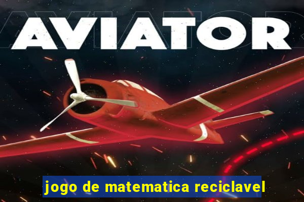 jogo de matematica reciclavel